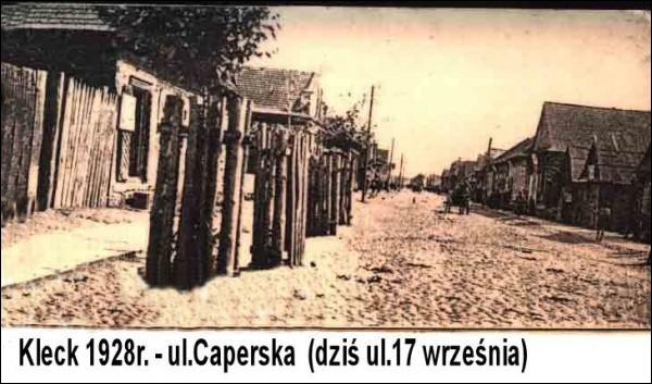 Kleck |  Miasto na starych fotografiach . ul. Caperska - dziś ul. 17 września.