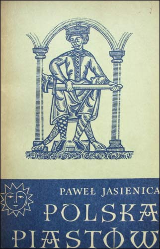  - . Polska Piastów (Piast Poland). Fourth edition, 1967